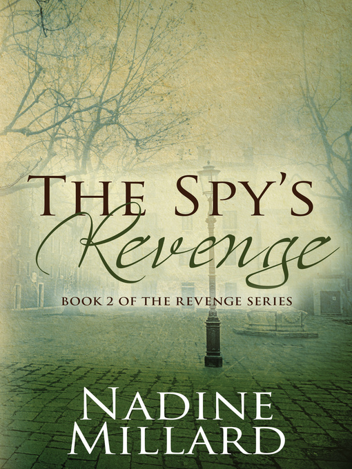 Title details for The Spy's Revenge by Nadine Millard - Available